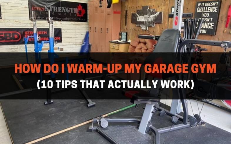 10 tips for warming up your garage gym