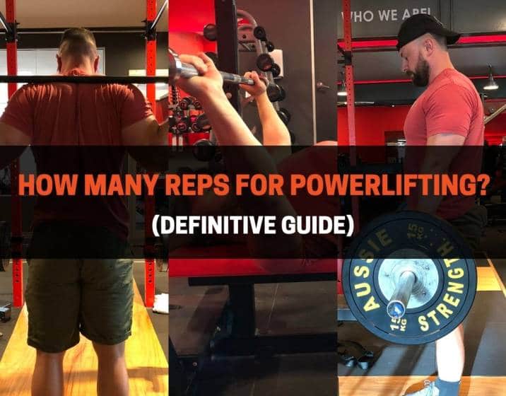 How Many Reps For Powerlifting