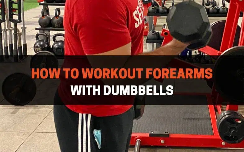How To Workout Forearms With Dumbbells