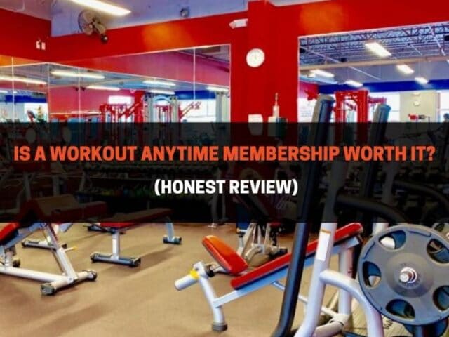 Is A Workout Anytime Membership Worth It? (Honest Review)