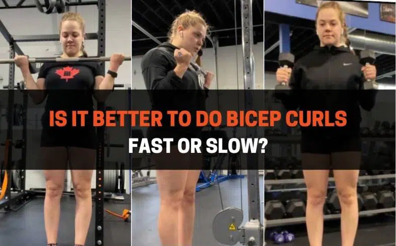 Is It Better To Do Bicep Curls Fast_or Slow