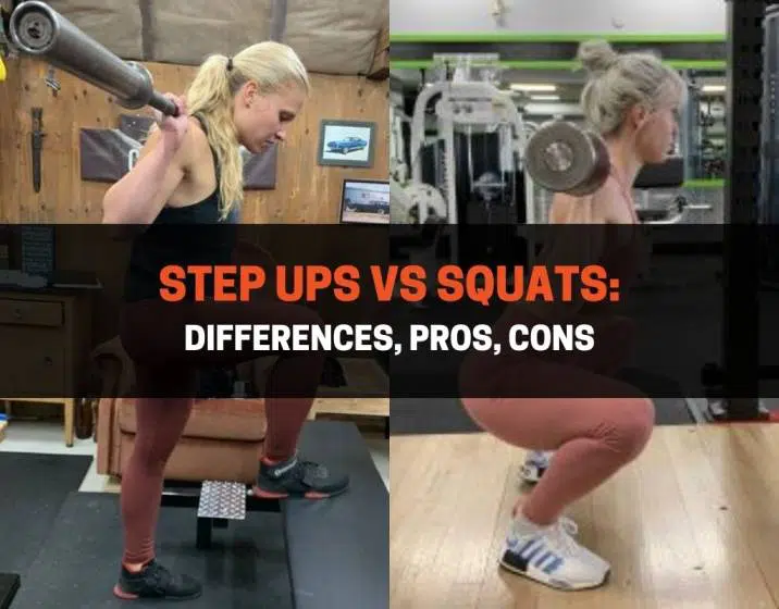 Step Ups vs Squats Differences, Pros, Cons