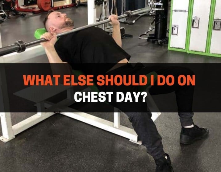 What Else Should I Do On Chest Day