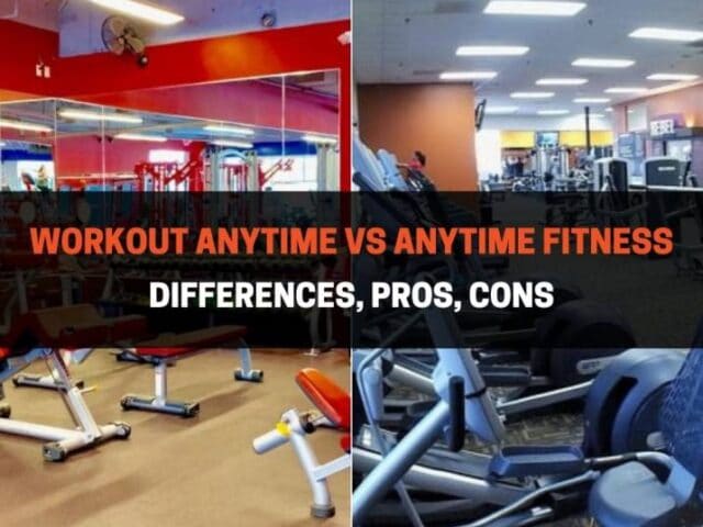Workout Anytime vs Anytime Fitness: Differences, Pros, Cons