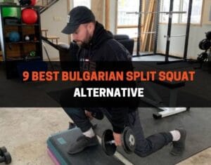 Best Bulgarian Split Squat Alternative