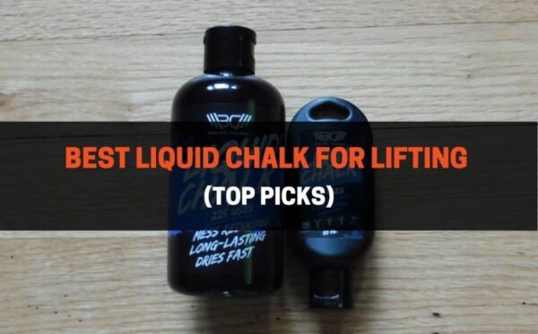 8 Best Liquid Chalk for Lifting: Pros, Cons, Reviews (2026)