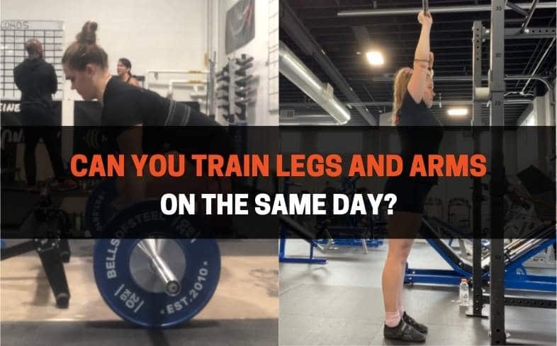 training arms an legs in the same workout