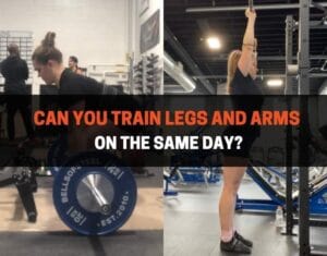 Can You Train Legs and Arms on the Same Day?