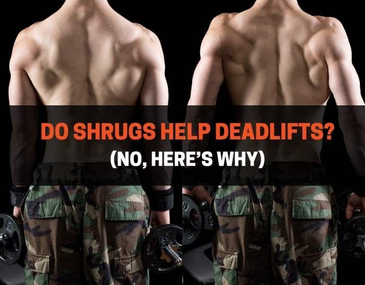 Do Shrugs Help Deadlifts?