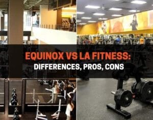 Equinox vs LA Fitness
