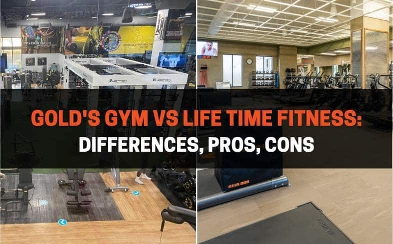Gold's Gym vs Life Time Fitness: Differences, Pros, Cons
