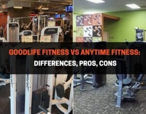 GoodLife Fitness vs Anytime Fitness