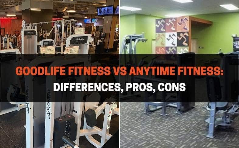 GoodLife Fitness vs Anytime Fitness Differences, Pros, Cons