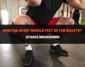 How Far Apart Should Feet Be For Squats?