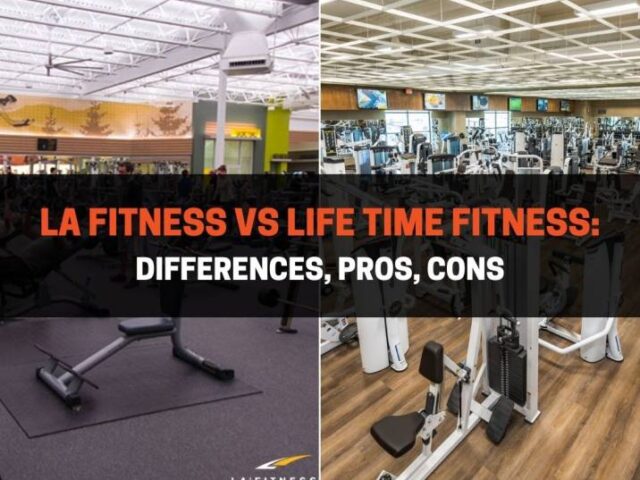 LA Fitness vs Life Time Fitness: Differences, Pros, Cons