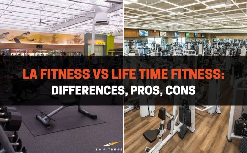 LA Fitness vs Life Time Fitness Differences, Pros, Cons