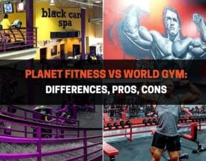 Planet Fitness vs World Gym
