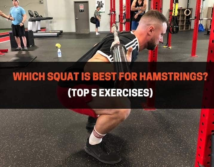 5 Best Squats For Hamstrings: Top Exercises & How-Tos