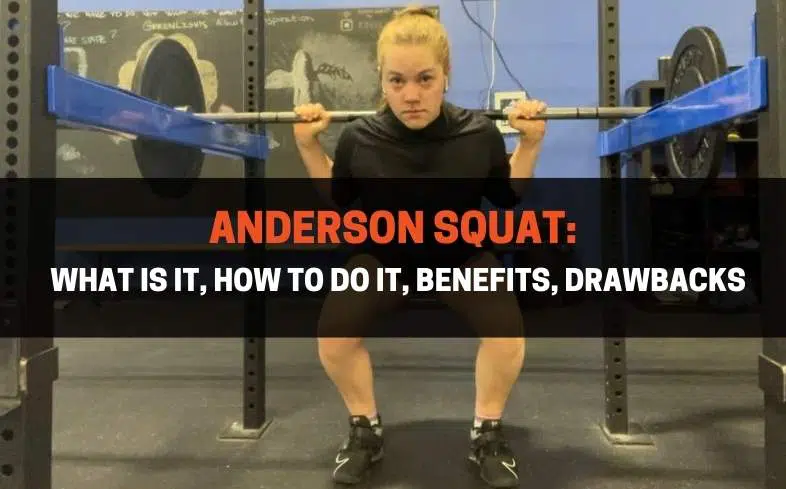 Anderson Squat What Is It, How To Do It, Benefits, Drawbacks