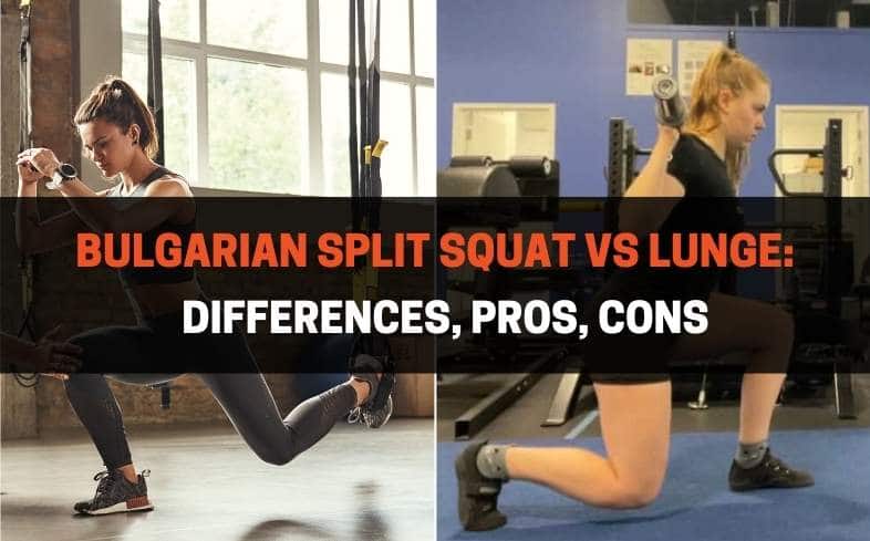 Bulgarian Split Squat Vs Lunge My Love Affair With The Bulgarian Split