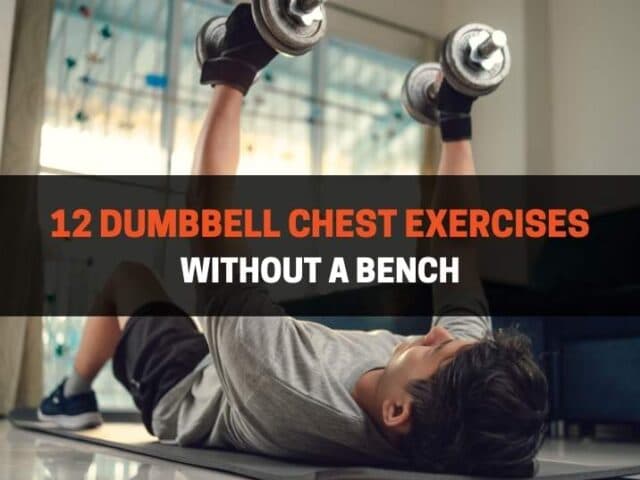 12 Dumbbell Chest Exercises Without A Bench (With Pictures)