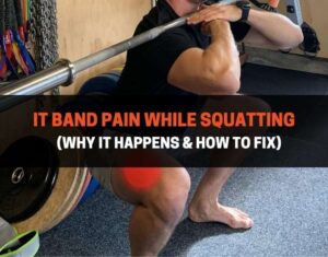IT Band Pain While Squatting
