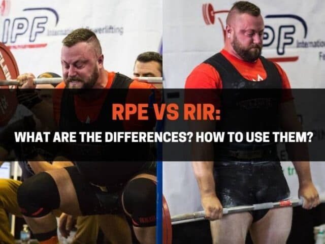 RPE vs RIR: What Are The Differences? How To Use Them?