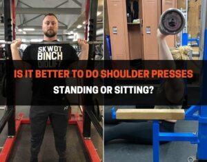 Shoulder Presses Standing or Sitting