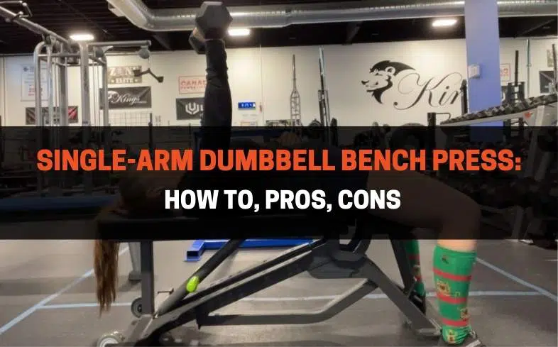Single-Arm Dumbbell Bench Press How To, Pros, Cons
