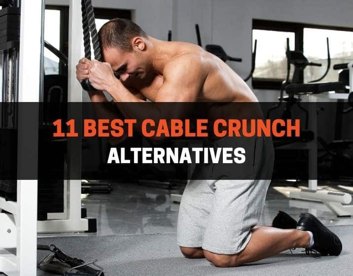 11 best cable crunch alternatives