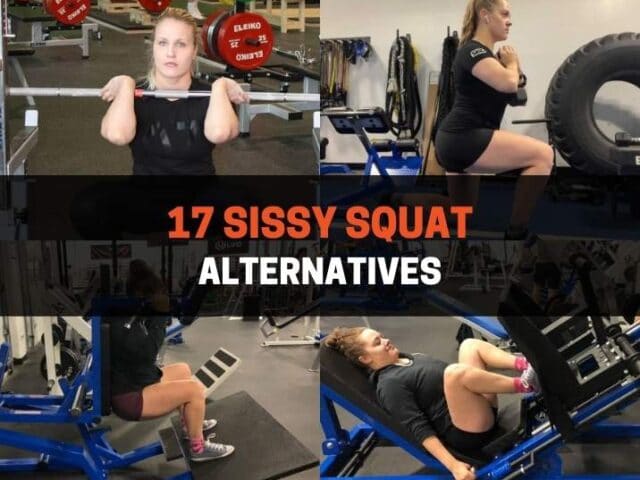 17 Sissy Squat Alternatives (With Pictures)