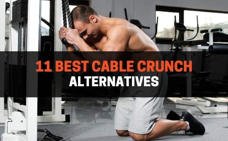 11 best cable crunch alternatives (with pictures)