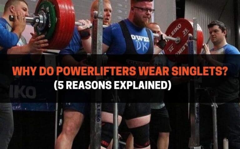 Why Do Powerlifters Wear Singlets 5 Reasons Explained 