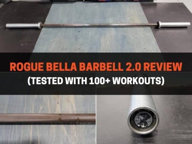 Rogue Bella Barbell 2.0 Review (Tested With 100+ Workouts)