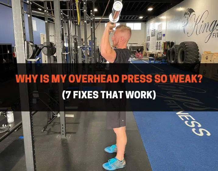 Why Is My Overhead Press So Weak