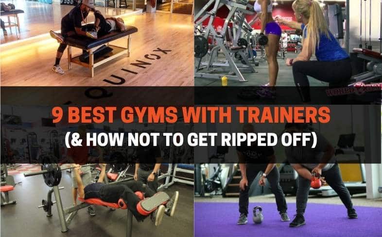 9 best gyms with trainers and how not to get ripped off