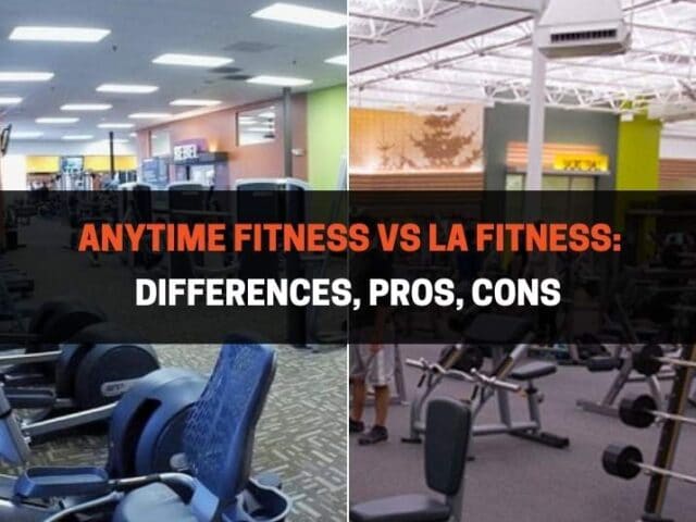 Anytime Fitness vs LA Fitness: Differences, Pros, Cons