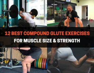 best compound glute exercises for muscle size & strength