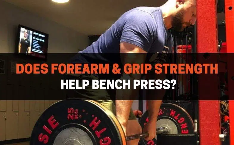 Does forearm & grip strength help bench press? (Yes, here's how)