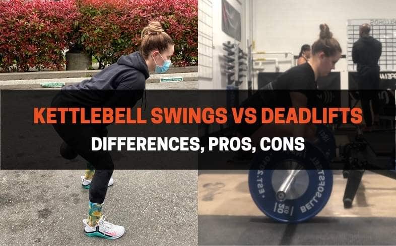 Kettlebell Swings vs Deadlifts Differences, Pros, Cons