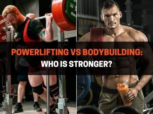 Are Powerlifters Stronger Than Bodybuilders? (Real Examples)