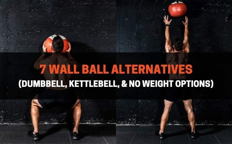 7 wall ball alternatives (dumbbell, kettlebell, & no weight options)