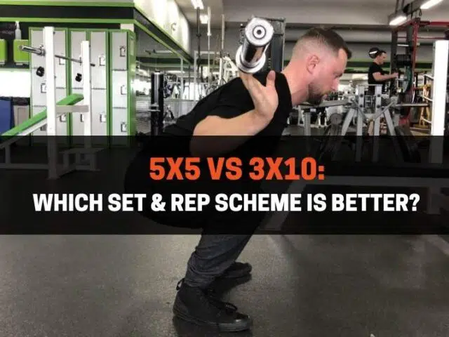 5×5 vs 3×10: Which Set & Rep Scheme Is Better?
