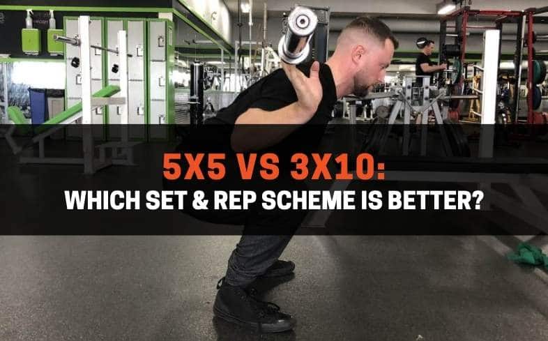 5x5 vs 3x10 Which Set Rep Scheme Is Better