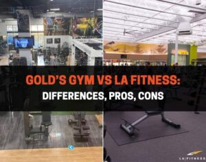 Gold's Gym vs LA Fitness