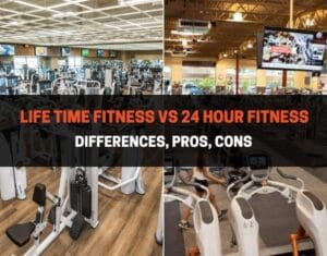 Life Time Fitness vs 24 Hour Fitness
