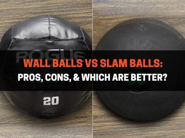 Wall Balls vs Slam Balls: Pros, Cons, & Which Are Better?