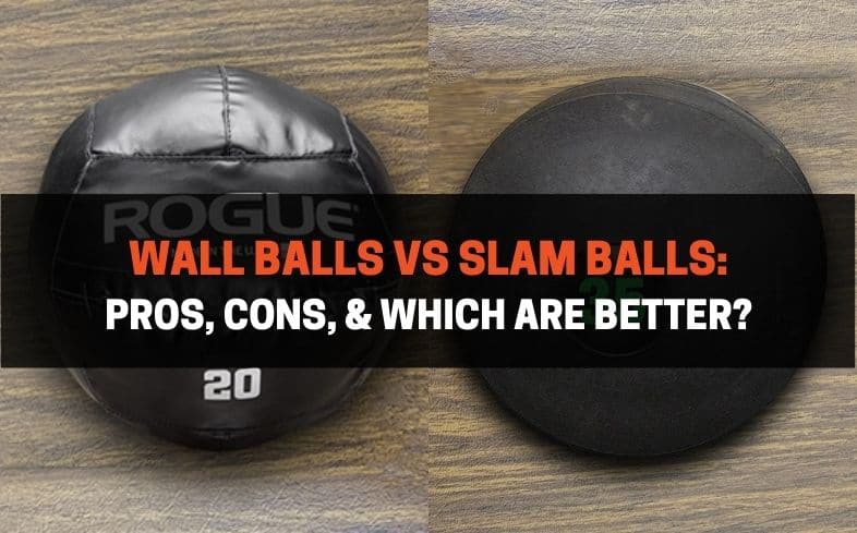 Wall Balls vs Slam Balls Pros, Cons, & Which Are Better