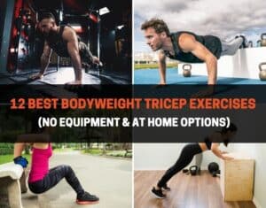 12 Best Bodyweight Tricep Exercises