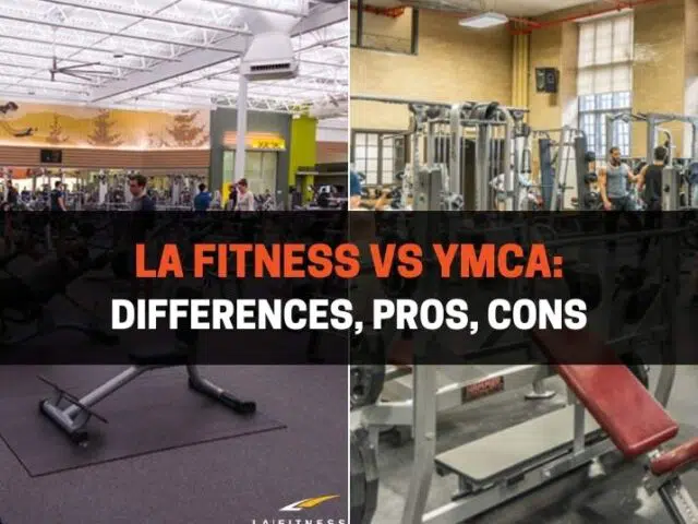 LA Fitness vs YMCA: Differences, Pros, Cons